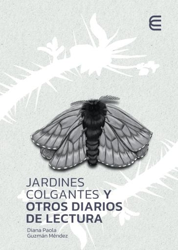 Jardines colgantes y otros diarios de lectura | Diana Paola Guzmán Méndez