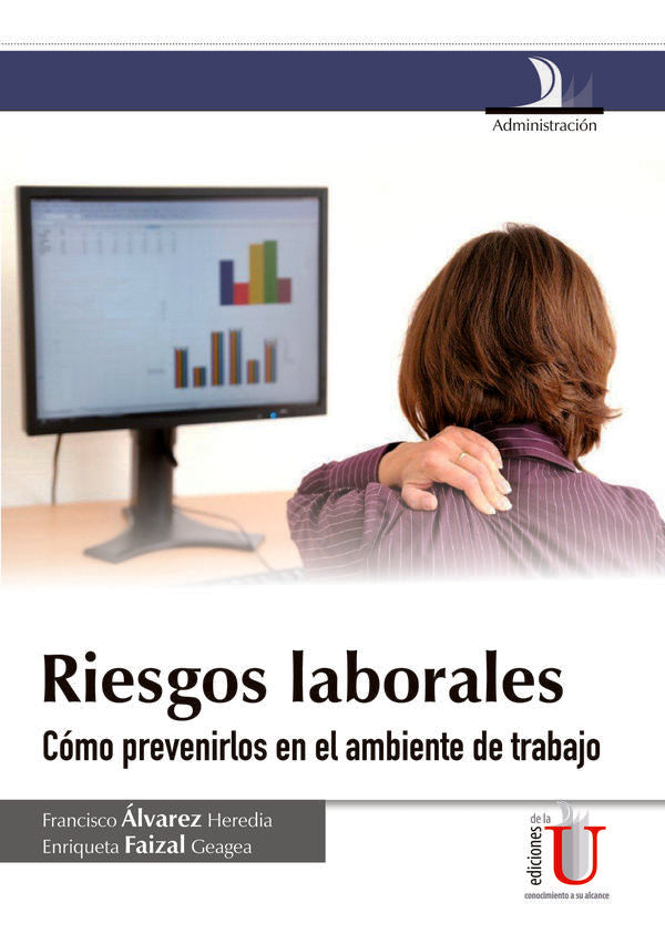 Riesgos laborales, cómo prevenirlos en el ambiente de trabajo | Alvarez, Faizal