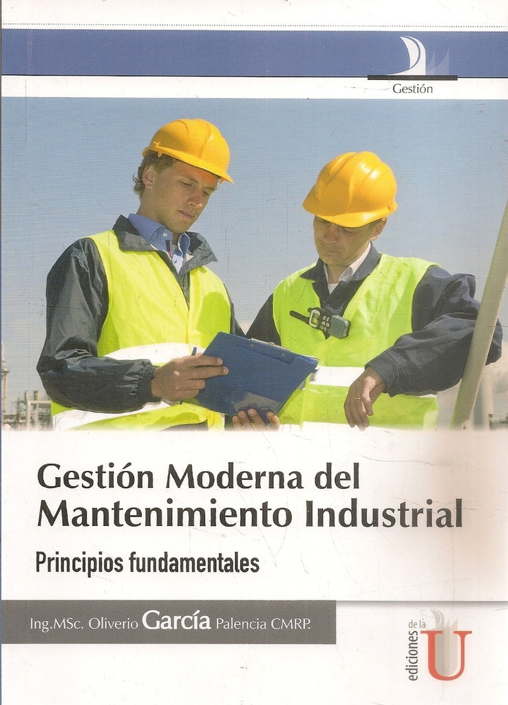 Gestión moderna del mantenimiento industrial | Oliverio García Palencia