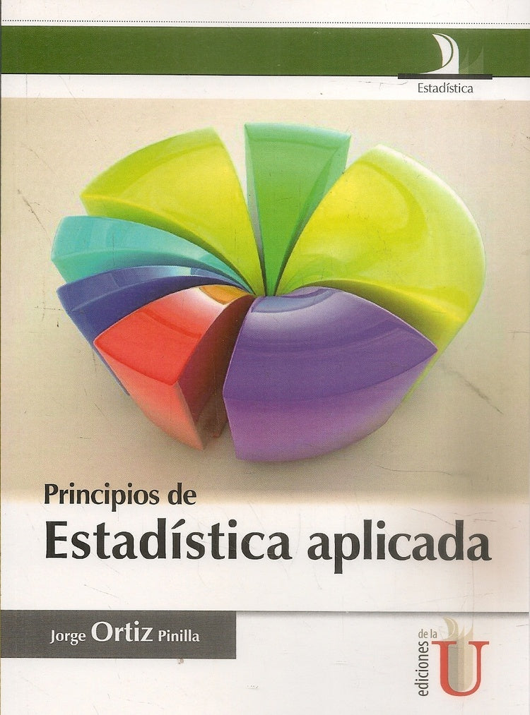 Principios. Estadística aplicada | Jorge Ortiz Pinilla