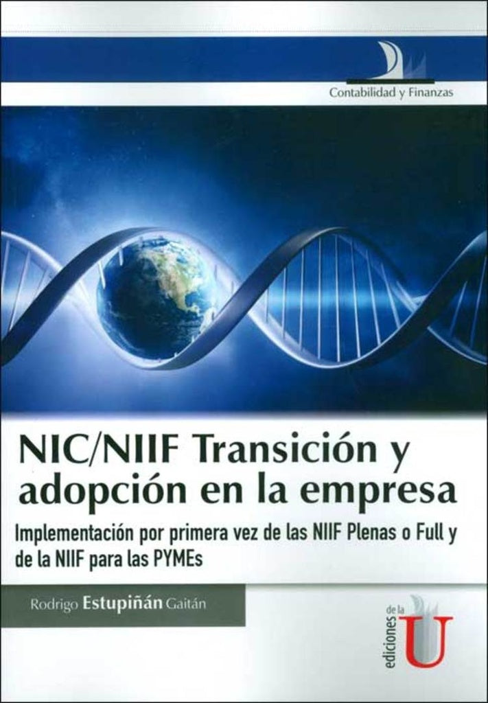 NIC/NIFF Transición y adopción en la empresa | Rodrigo  Estupiñán Gaitán