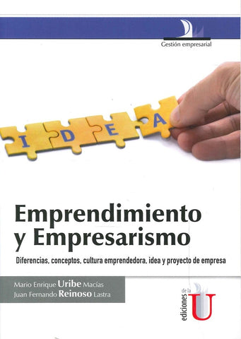 Emprendimiento y empresarismo, diferencias, conceptos, cultura | Mario Enrique Uribe