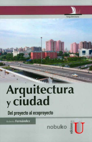 Arquitectura Y Ciudad | Roberto Fernandez