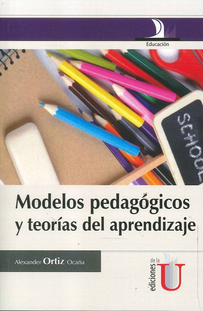 Modelos pedagógicos y teorías del aprendizaje | Alexander Ortiz Ocaña