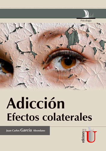 Adicción efectos colaterales | Juan Carlos García Abondano