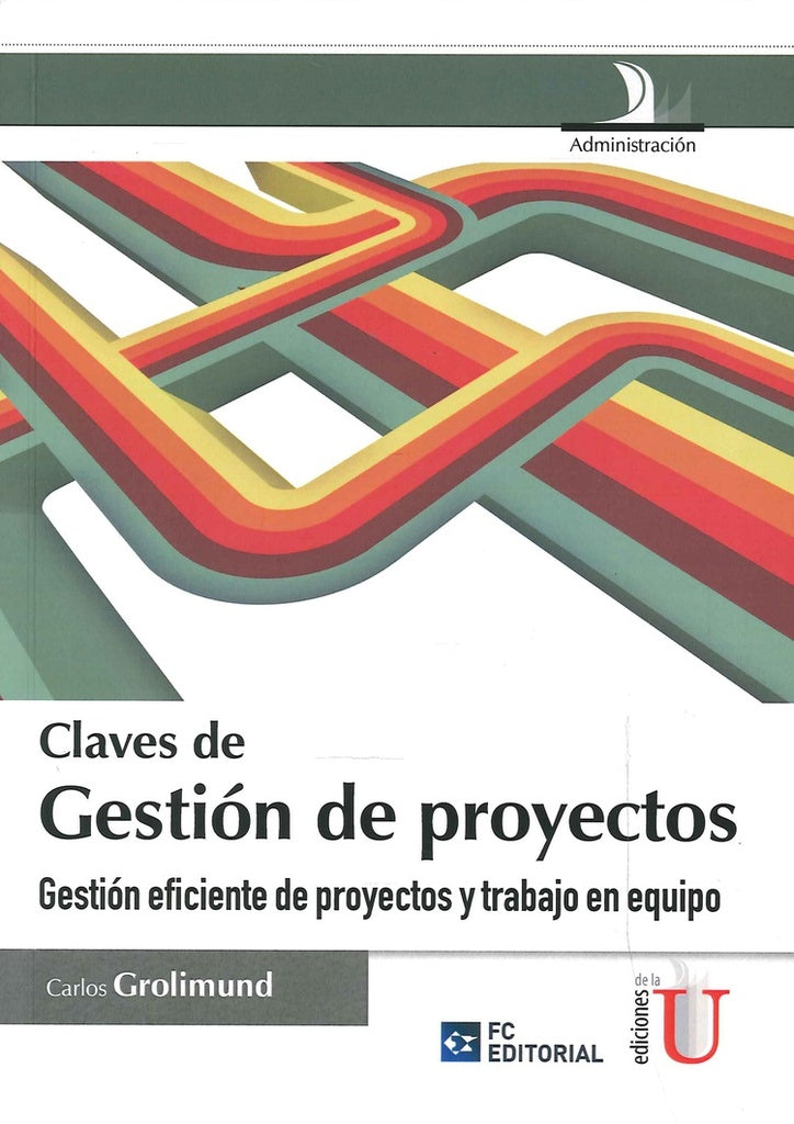Claves De Gestión De Proyectos | Carlos Grolimund