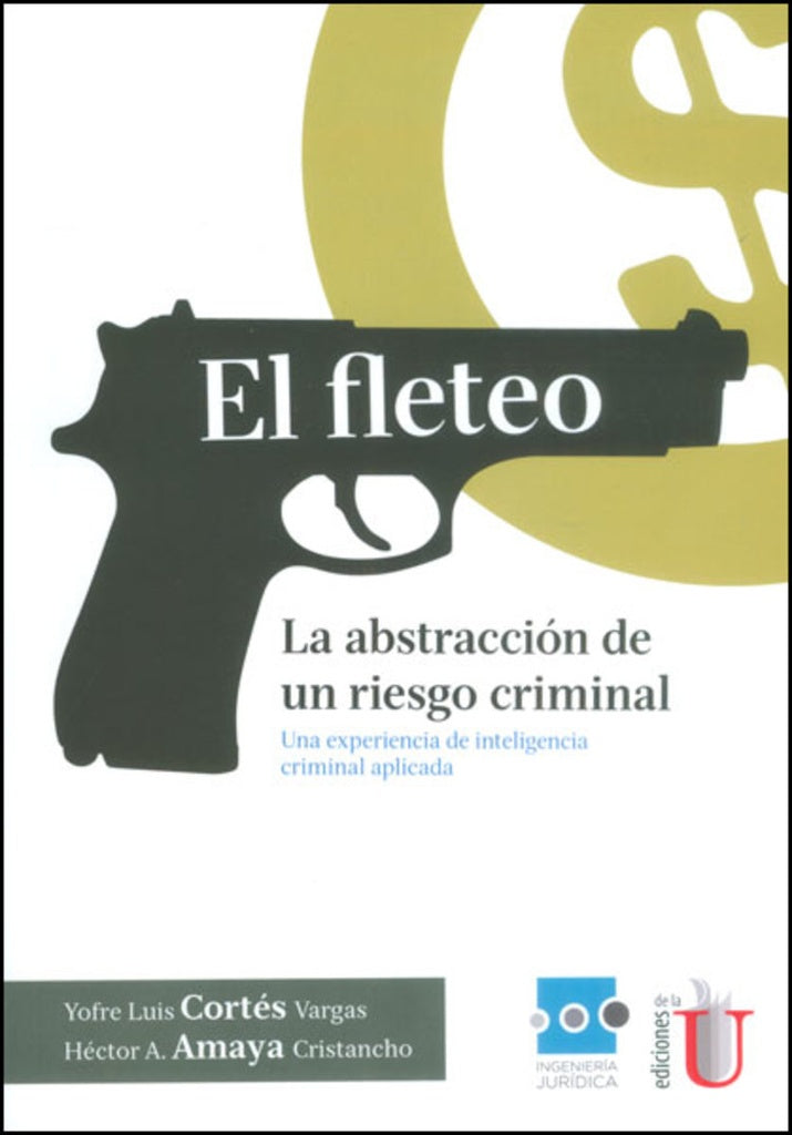El Fleteo, la abstracción de un riesgo criminial | Cortés Vargas, Amaya Cristancho