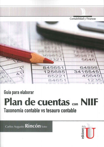 Guía para elaborar Plan de cuentas con NIIF, taxonomía contable vs tesauro contable | Carlos A. Rincòn Soto