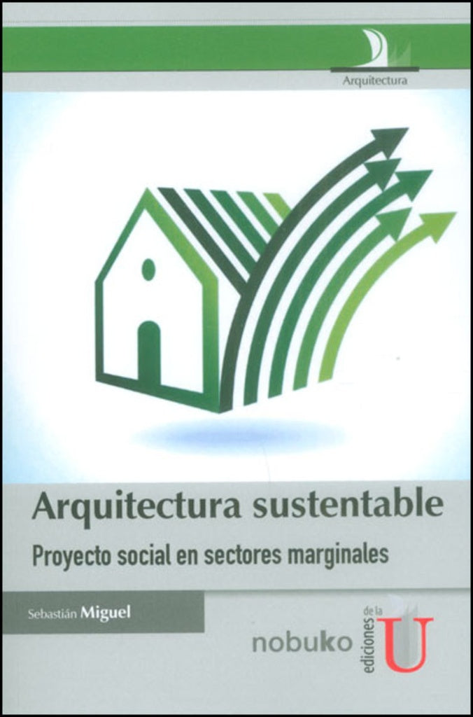 Arquitectura Sustentable | Sebastian Miguel