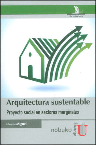 Arquitectura Sustentable | Sebastian Miguel