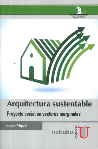 Arquitectura Sustentable | Sebastian Miguel