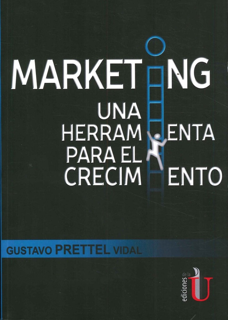 Marketing una herramienta para el crecimiento | Gustavo Prettel Vidal