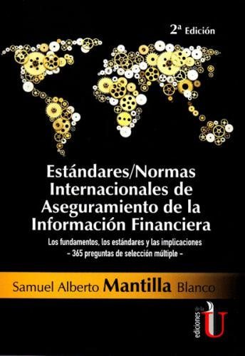Estándares/Normas Internacionales de Aseguramiento de la Información Financiera. 2 Ed. | Samuel Mantilla