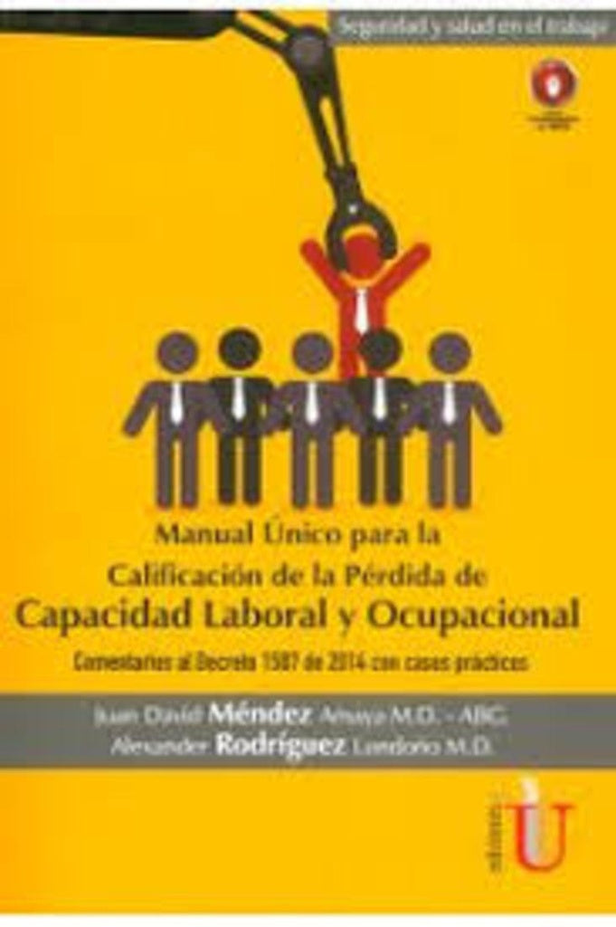 Manual Único para la calificación de da perdida de capacidad laboral y ocupacional | Rodríguez Londoño, Méndez Amaya