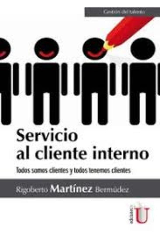 Servicio al cliente interno. Todos somos clientes y todos tenemos clientes. | Rigoberto Martínez Bermúdez