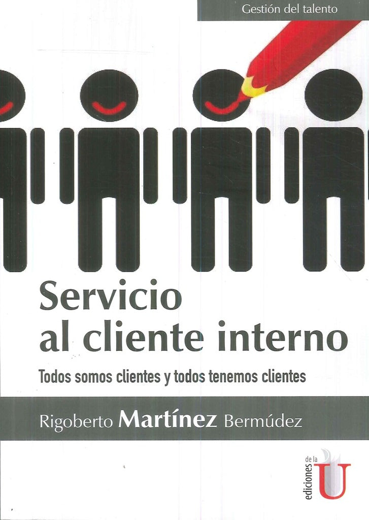 Servicio al cliente interno. Todos somos clientes y todos tenemos clientes. | Rigoberto Martínez Bermúdez