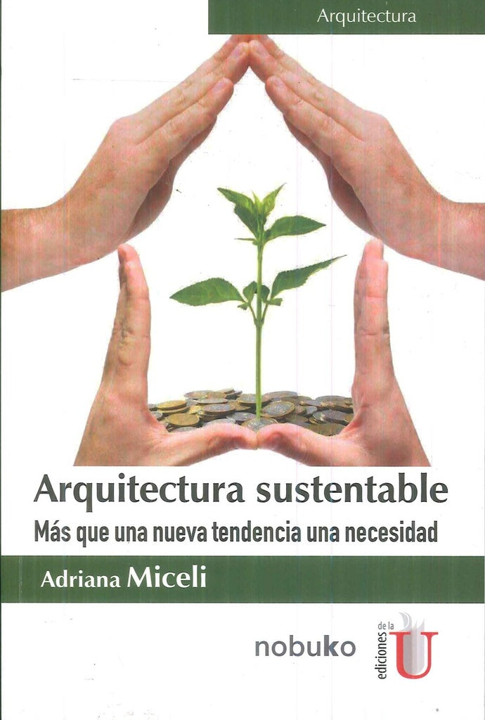 Arquitectura Sustentable | Adriana Miceli