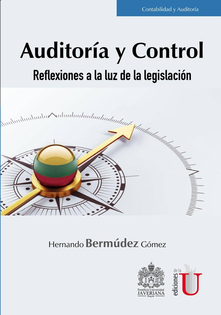 Auditoría y control. Reflexiones a la luz de la legislación | Hernando Bermudez Gómez
