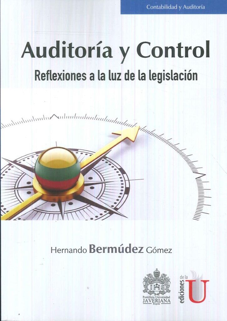 Auditoría y control. Reflexiones a la luz de la legislación | Hernando Bermudez Gómez
