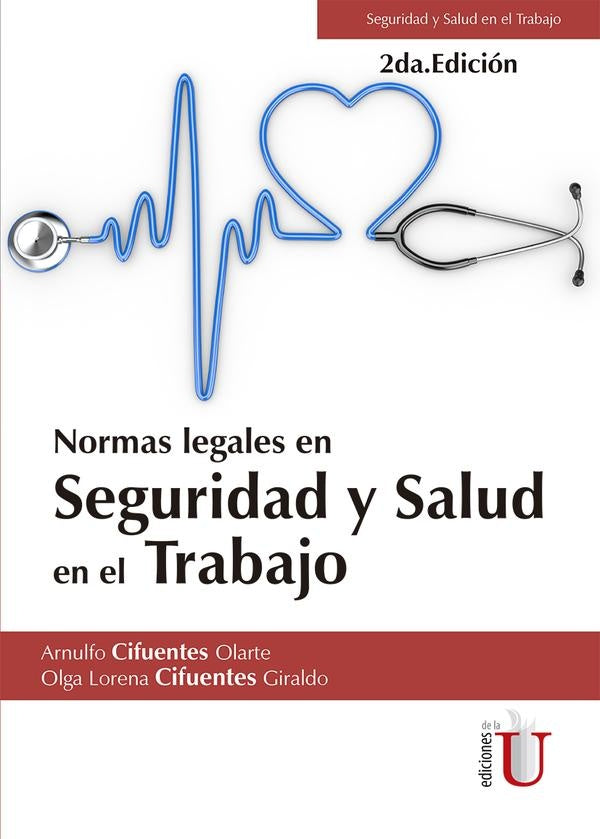 Normas legales en seguridad y salud en el trabajo. 2da edición | Cifuentes Olarte, Cifuentes y otros