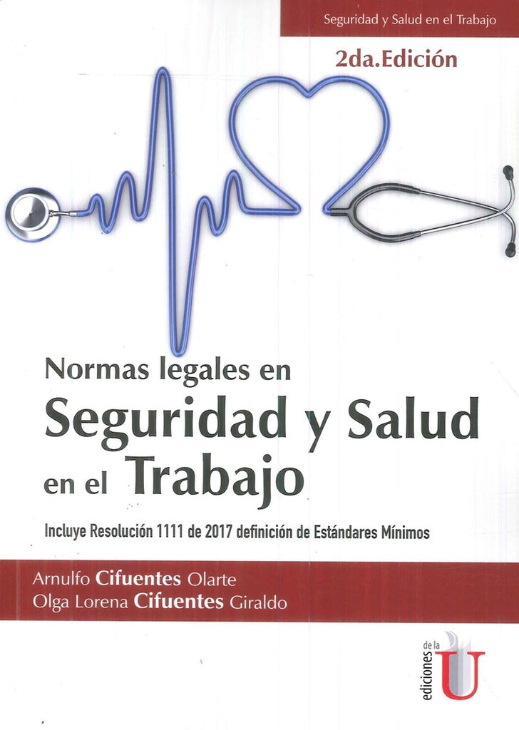 Normas legales en seguridad y salud en el trabajo. 2da edición | Cifuentes Olarte, Cifuentes y otros