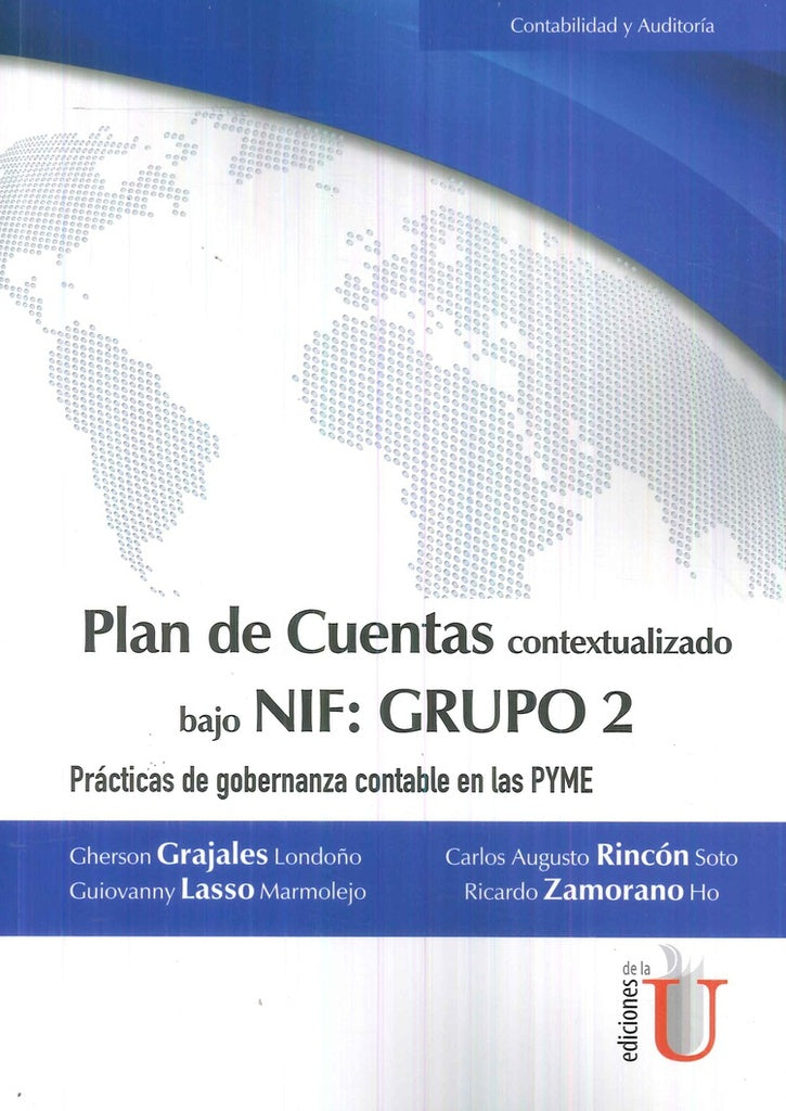 Plan de cuentas  contextualizado bajo Nif: grupo 2prácticas de gobernanza  contable en las PYME | Rincòn Soto, Grajales Londoño y otros