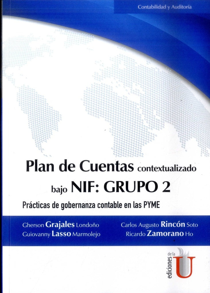 Plan de cuentas  contextualizado bajo Nif: grupo 2prácticas de gobernanza  contable en las PYME | Rincòn Soto, Grajales Londoño y otros
