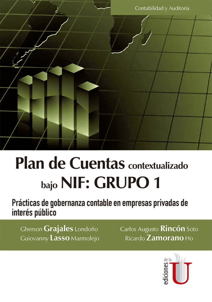 Plan de cuentas  contextualizado bajo Nif: Grupo 1  prácticas de gobernanza contable en empresas  pr | Rincòn Soto, Grajales Londoño y otros