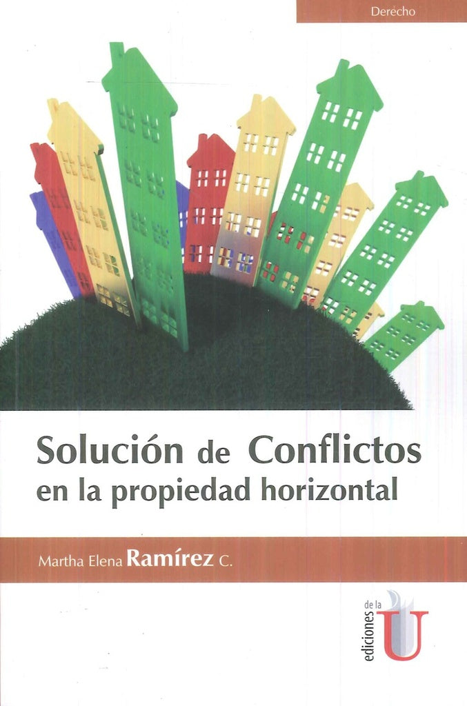 Solución de conflictos en la propiedad  horizontal | Martha Elena Ramírez
