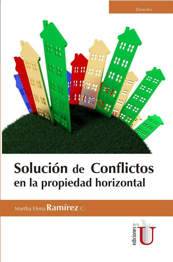 Solución de conflictos en la propiedad  horizontal | Martha Elena Ramírez