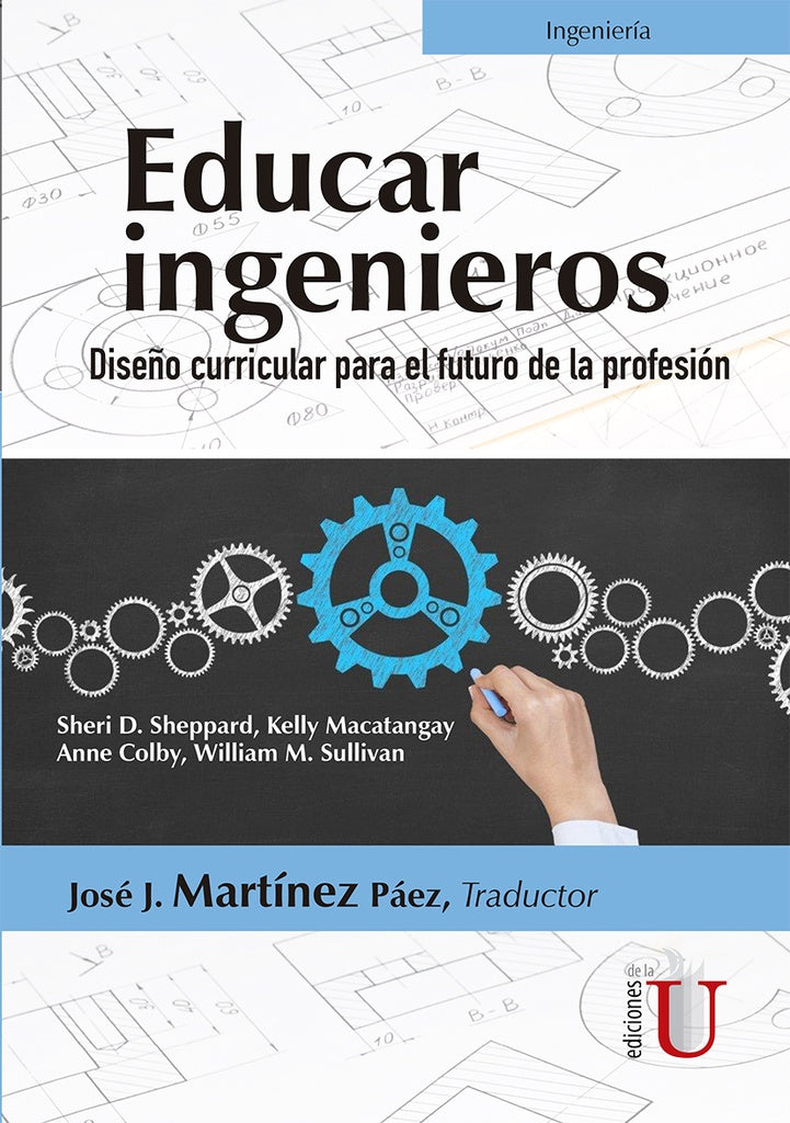 Educar ingenieros. Diseño curricular para el futuro de la profesión | José J. Martínez Páez
