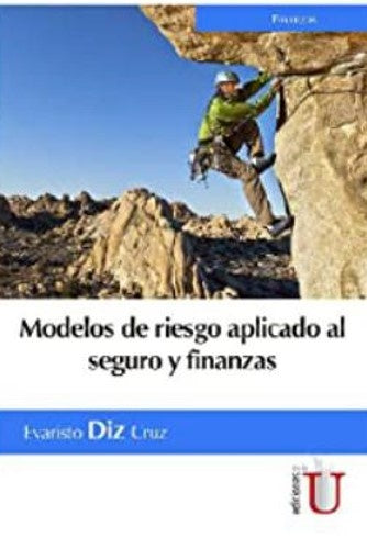 Modelos de riesgo aplicado al seguro y finanzas | Evaristo Diz