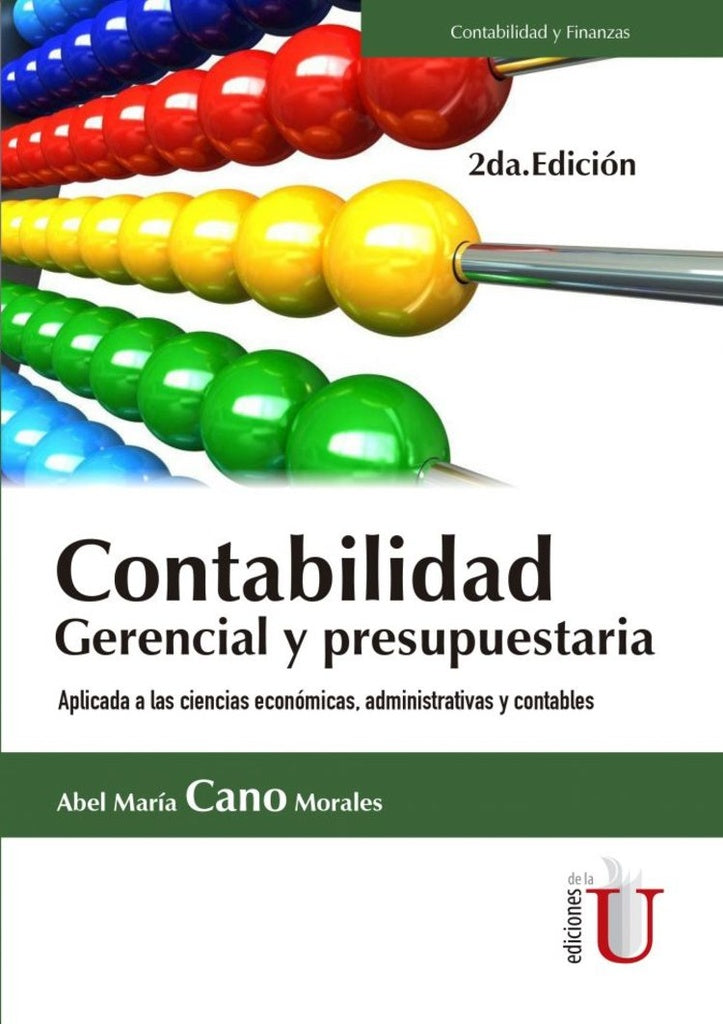 Contabilidad gerencial y presupuestaria.  Bajo Normas Internacionales de Contabilidad y Normas Inter | Abel María Cano Morales