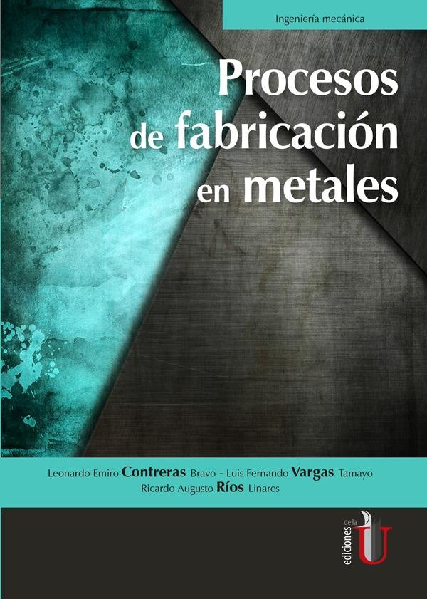 Procesos de Fabricación de metales | Vargas, Ríos y otros