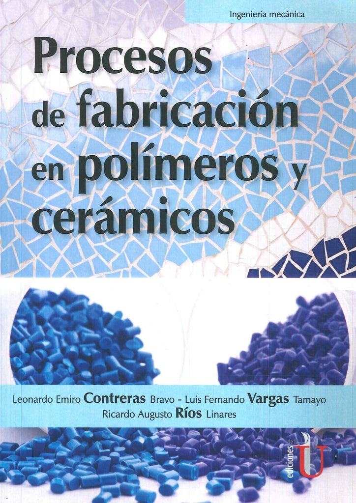 Procesos de fabricación en polímeros y cerámicos | Vargas, Ríos y otros