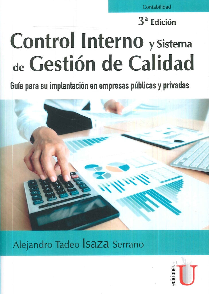 Control interno y sistema de gestión de calidad. Guía para su implantación en empresas públicas y pr | Alejandro Tadeo Isaza Serrano
