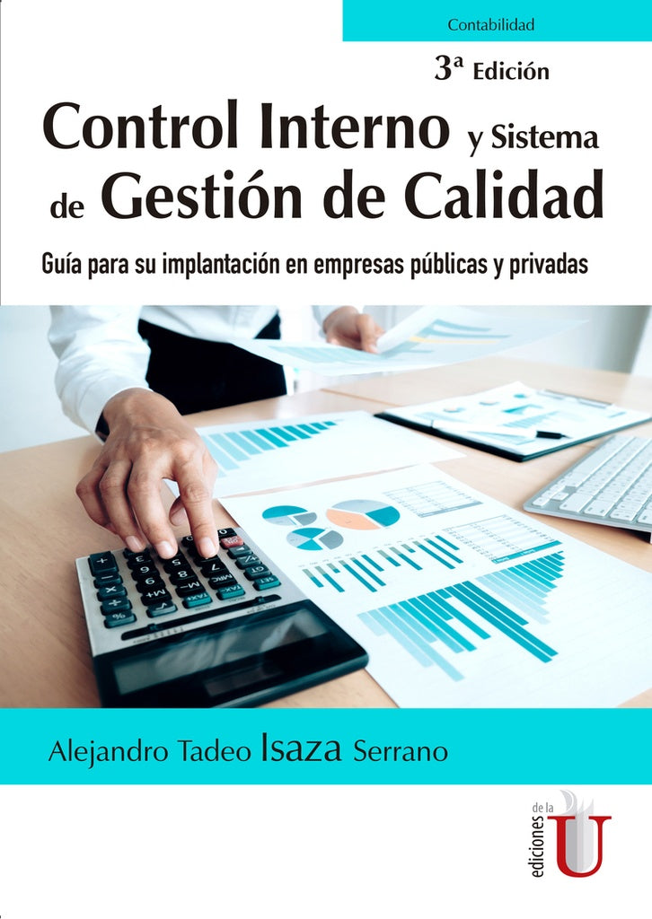 Control interno y sistema de gestión de calidad. Guía para su implantación en empresas públicas y pr | Alejandro Tadeo Isaza Serrano