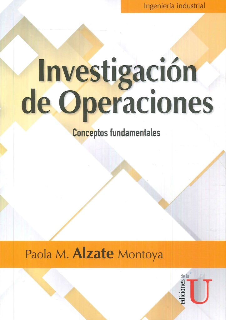Investigación de Operaciones. Conceptos fundamentales | Alzate, Alzate Montoya