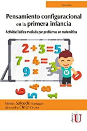 Pensamiento configuracional en la primera infancia. Actividad lúdica mediada por problemas en matemá | Ortiz Ocaña, Salcedo Barragán
