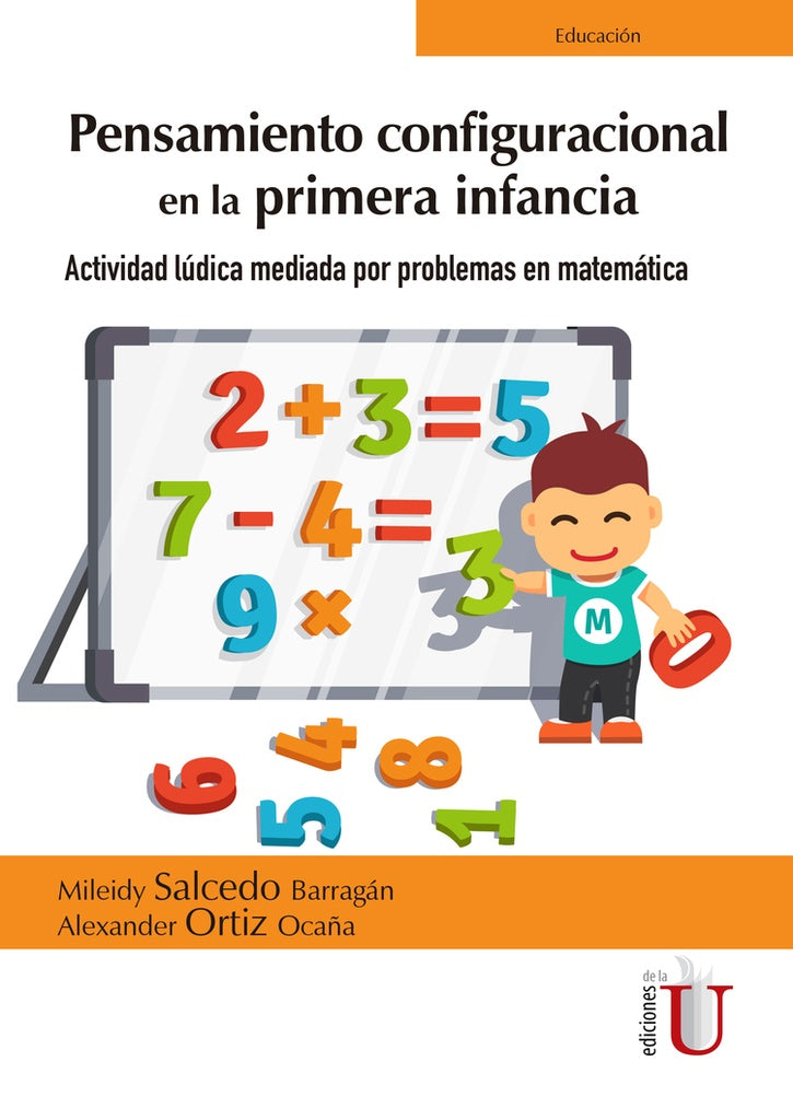 Pensamiento configuracional en la primera infancia. Actividad lúdica mediada por problemas en matemá | Ortiz Ocaña, Salcedo Barragán