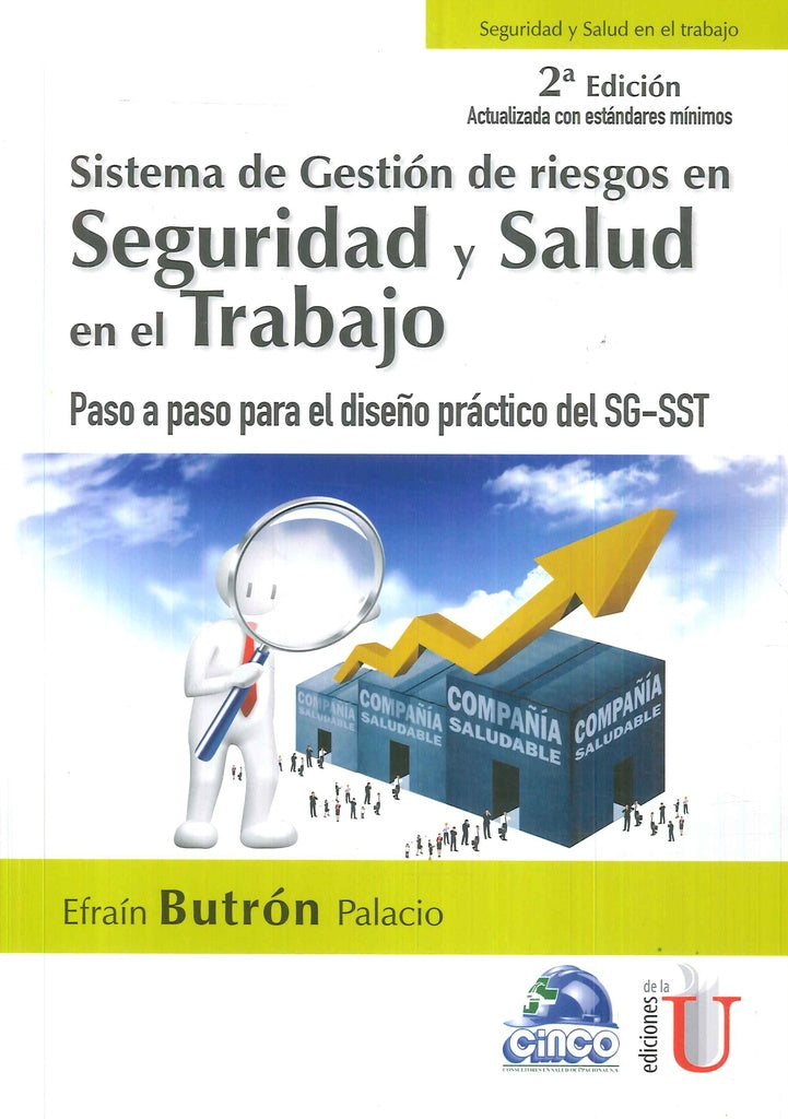 Sistema de gestión de riesgos en seguridad y salud en el trabajo. Paso a paso para el diseño práctic | Efraín Butrón Palacio
