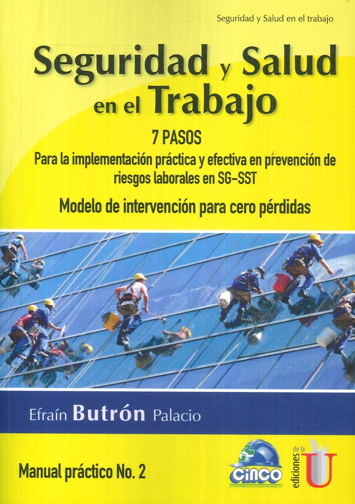 Seguridad y salud en el trabajo. 7 pasos para la implementación práctica y efectiva en prevención de | Efraín Butrón Palacio