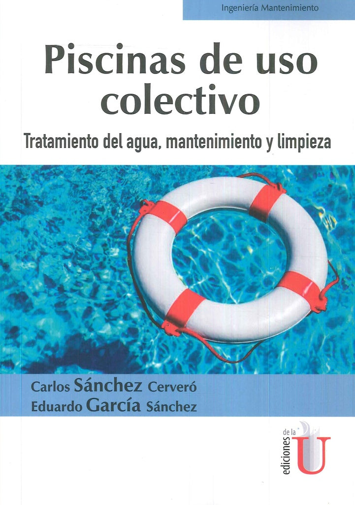 Piscinas de uso colectivo. Tratamiento del agua, mantenimiento y limpieza | García Sánchez, Sánchez Cerveró
