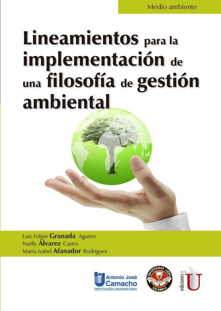 Lineamientos para la implementación de una filosofía de gestión ambiental | Granada, Álvarez y otros