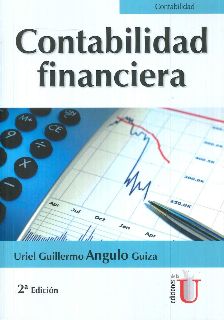 Contabilidad Financiera. 2 Edición | Uriel Guillermo Angulo Guiza