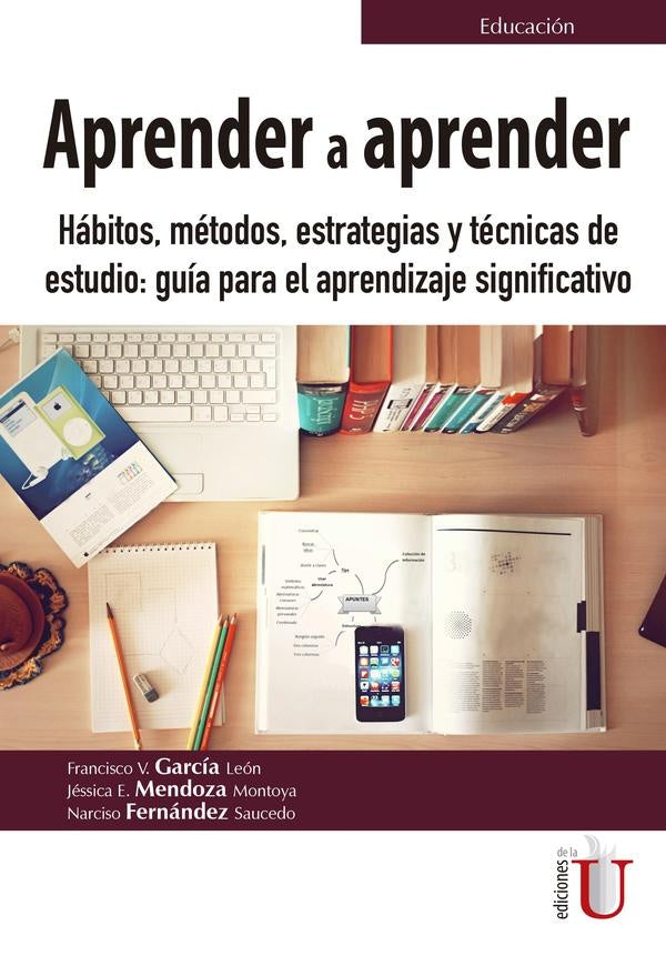 Aprender a aprender. Hábitos , métodos, estrategias y técnicas de estudio: guía para el aprendizaje  | Mendoza, Fernández y otros