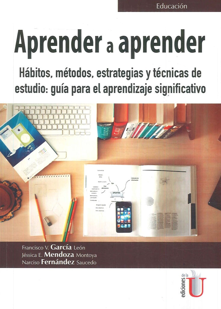 Aprender a aprender. Hábitos , métodos, estrategias y técnicas de estudio: guía para el aprendizaje  | Mendoza, Fernández y otros