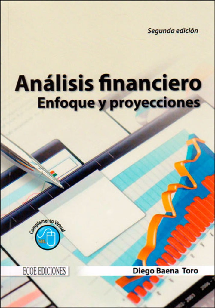 Analisis Financiero, Enfoque y Proyecciones | Diego Baena Toro