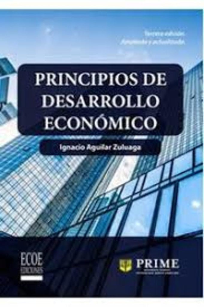Principios de desarrollo económico | Ignacio Aguilar Zuluaga