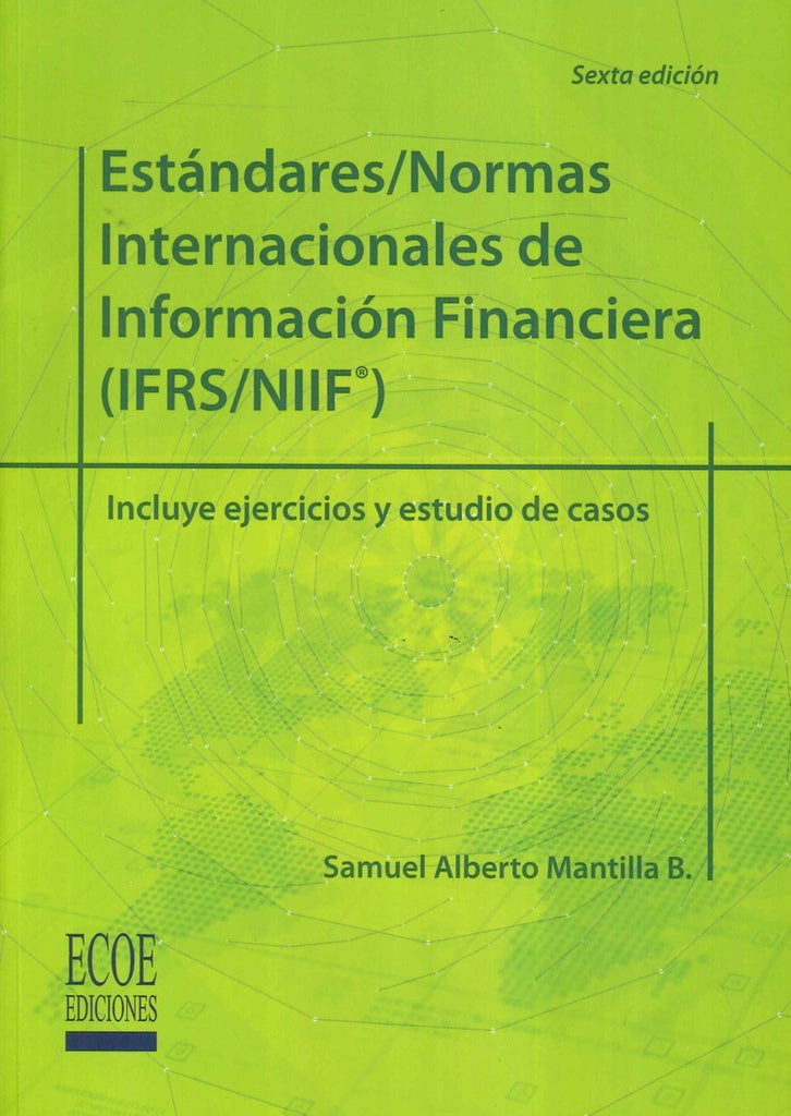 Estándares/Normas internacionales de información financiera (IFRS/NIIF) | Alberto Mantilla, Mantilla B. y otros